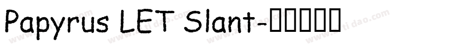 Papyrus LET Slant字体转换